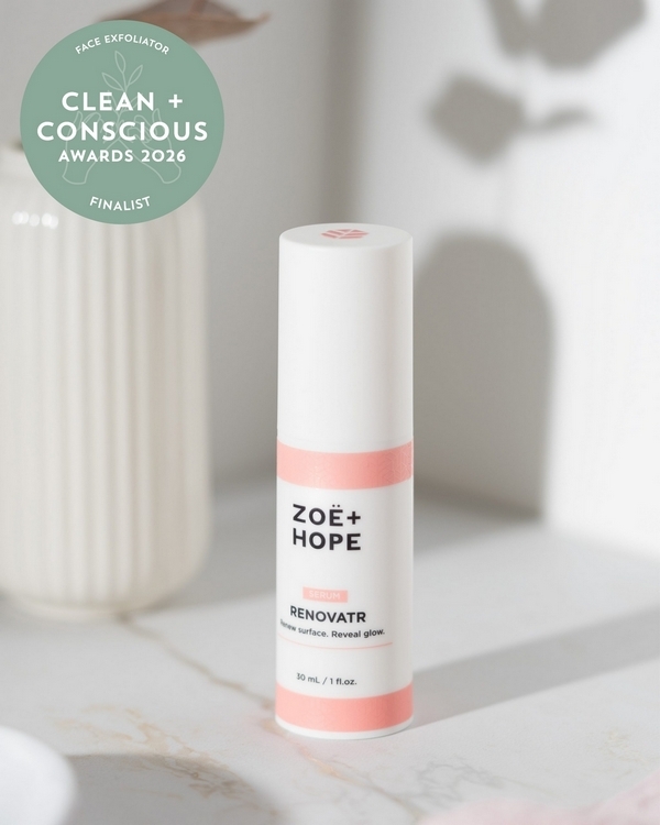RENOVATR by ZOË & HOPE – Finalist, Best Face Exfoliator, Clean + Conscious Awards 2026